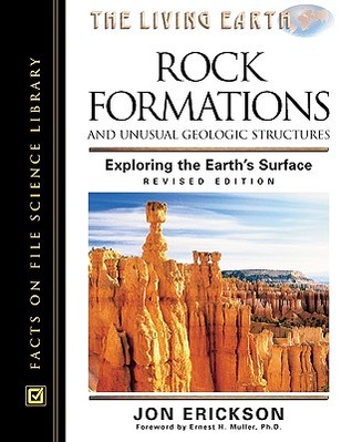 Rock Formations and Unusual Geologic Structures, Revised Edition