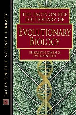 The Facts on File Dictionary of Evolutionary Biology