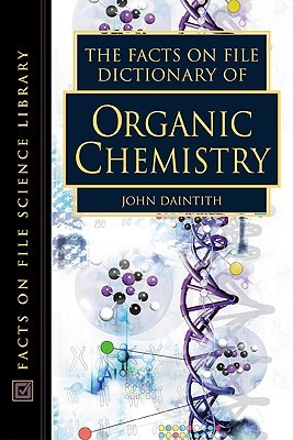 The Facts on File Dictionary of Organic Chemistry