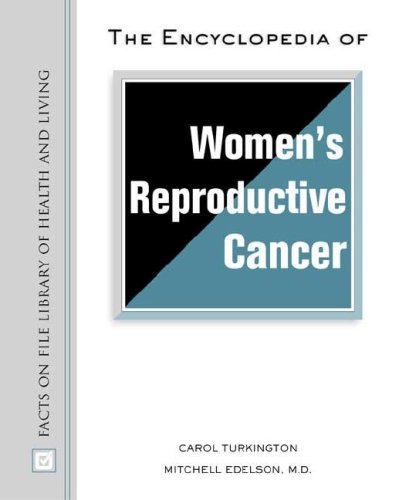 Encyclopedia of Women's Reproductive Cancer