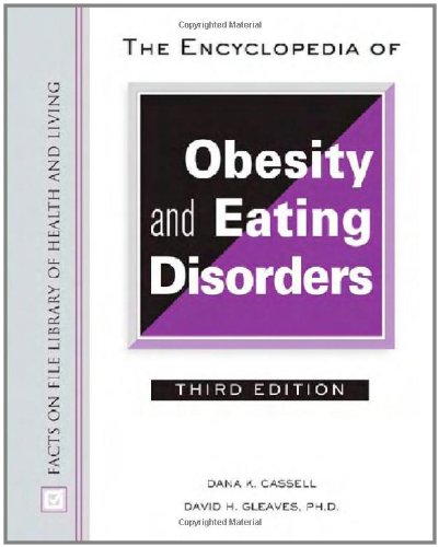 The Encyclopedia of Obesity and Eating Disorders