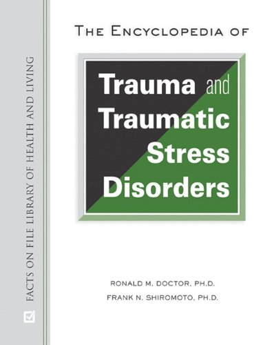 The Encyclopedia of Trauma and Traumatic Stress Disorders