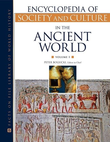 Encyclopedia of Society and Culture in the Ancient World (Encyclopedia of Society &amp; Culture in the Ancient World) 4 Vol.