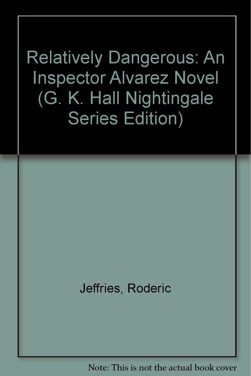 Relatively Dangerous: An Inspector Alvarez Novel (G. K. Hall Nightingale Series Edition)