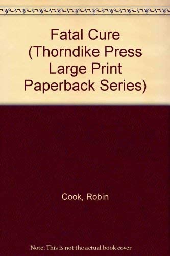 Fatal Cure (Thorndike Press Large Print Paperback Series)