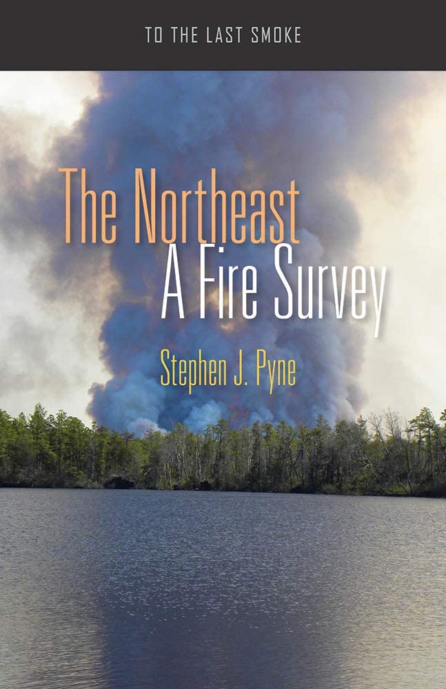 The Northeast: A Fire Survey (To the Last Smoke)