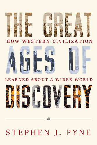 The Great Ages of Discovery: How Western Civilization Learned About a Wider World