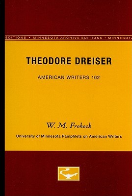 Theodore Dreiser - American Writers 102