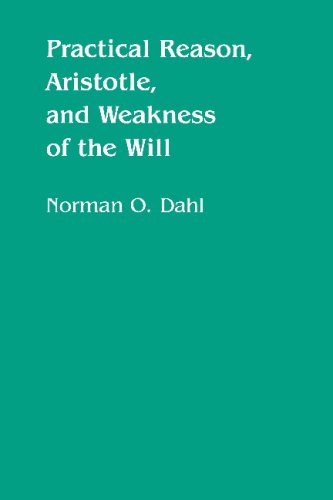 Practical Reason, Aristotle, and Weakness of the Will