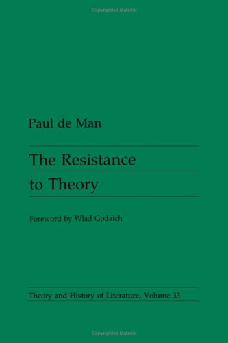 The Resistance to Theory (Theory and History of Literature)