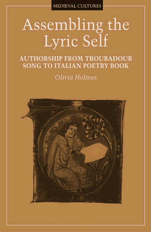 Assembling the lyric self : authorship from Troubadour song to Italian poetry book