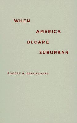 When America Became Suburban