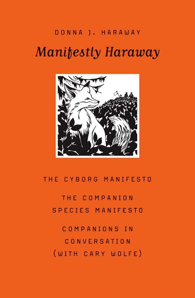 Manifestly Haraway (Volume 37) (Posthumanities)