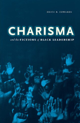 Charisma and the Fictions of Black Leadership