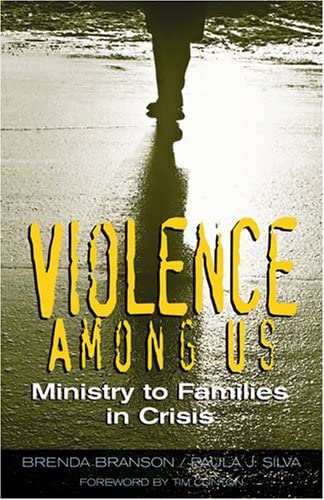 Violence Among Us: Ministry to Families in Crisis