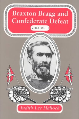 Braxton Bragg and Confederate Defeat, Volume II