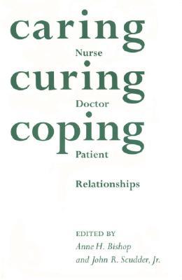 Caring, Curing, Coping