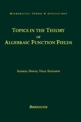 Topics in the Theory of Algebraic Function Fields