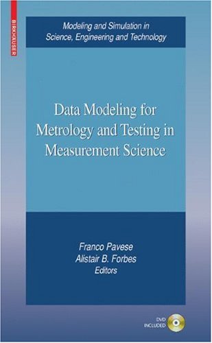 Advances in Data Modeling for Measurements in the Metrology and Testing Fields (Modeling and Simulation in Science, Engineering and Technology)