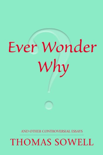 Ever Wonder Why? And Other Controversial Essays