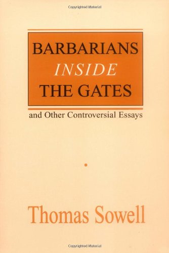 Barbarians inside the Gates and Other Controversial Essays