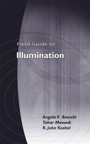 Field Guide to Illumination (SPIE Vol. FG11) (Field Guide Series)