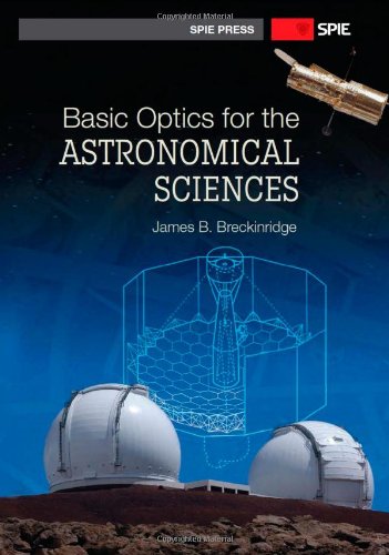 Basic Optics for the Astronomical Sciences.