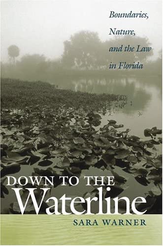 Down to the Waterline: Boundaries, Nature, and the Law in Florida