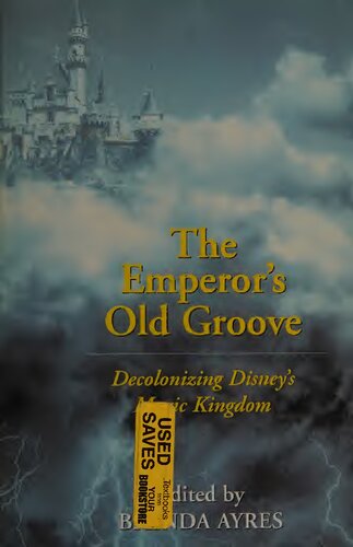 The Emperor's Old Groove; Decolonizing Disney's Magic Kingdom