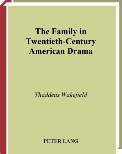 The family in twentieth-century American drama