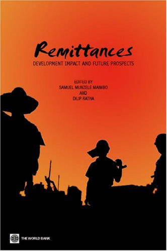 Remittances : development impact and future prospects