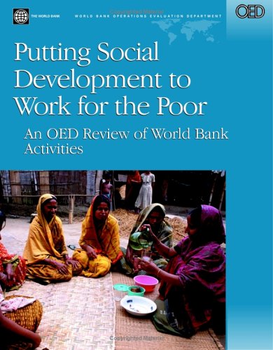 Putting Social Development to Work for the Poor : an OED Review of World Bank Activities.