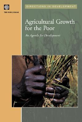 Agricultural Growth and the Poor