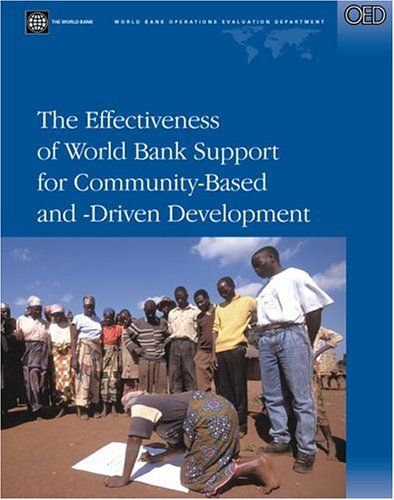 The Effectiveness of World Bank Support for Community-Based and -Driven Development