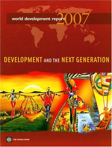 Development and the next generation : world development report 2007