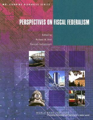 Perspectives on Fiscal Federalism (Wbi Learning Resources Series)