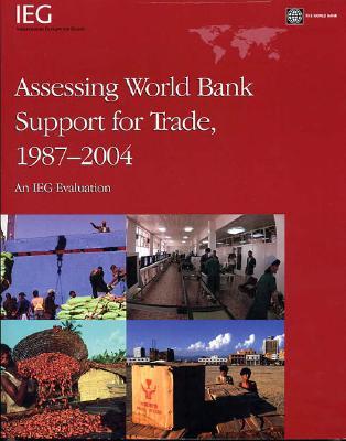 Assessing World Bank Support for Trade, 1987-2004