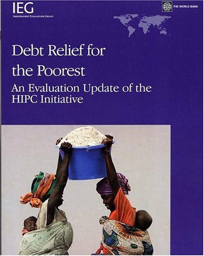 Debt relief for the poorest : an evaluation update of the HIPC initiative