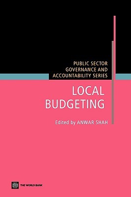 Local Budgeting (Public Sector Governance and Accountability) (Public Sector Governance and Accountability)