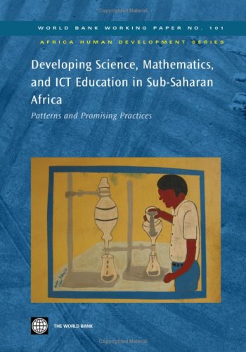 Developing science, mathematics, and ICT education in Sub-Saharan Africa : patterns and promising practices