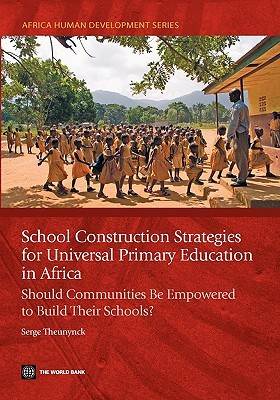 School Construction Strategies for Universal Primary Education in Africa