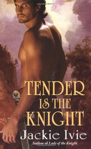 Tender Is The Knight (Zebra Historical Romance)