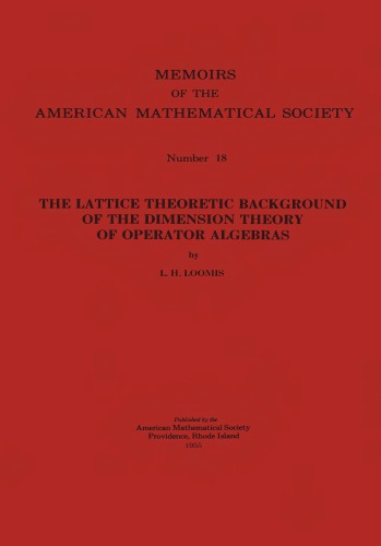 The Lattice Theoretic Background Of The Dimension Theory Of Operator Algebras