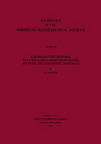 A Riemann-Type Integral That Includes Lebesgue-Stieltjes, Bochner &amp; Stochastic Integrals