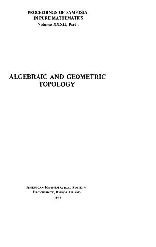 Algebraic and Geometric Topology (Proceedings of Symposia in Pure Mathematics)