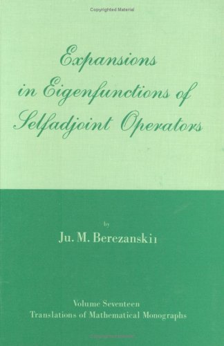 Expansions in Eigenfunctions of Selfadjoint Operators (Translations of Mathematical Monographs Vol 17)