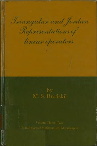 Triangular and Jordon Representations of Linear Operators (Translations of mathematical monographs)