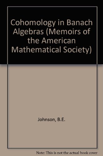 Cohomology in Banach Algebras (Memoirs of the American Mathematical Society)