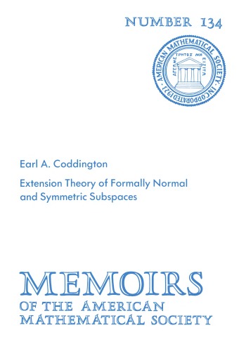 Extension Theory of Formally Normal and Symmetric Subspaces (Memoirs of the American Mathematical Society, no. 134)