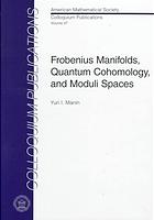 Frobenius Manifolds, Quantum Cohomology, And Moduli Spaces